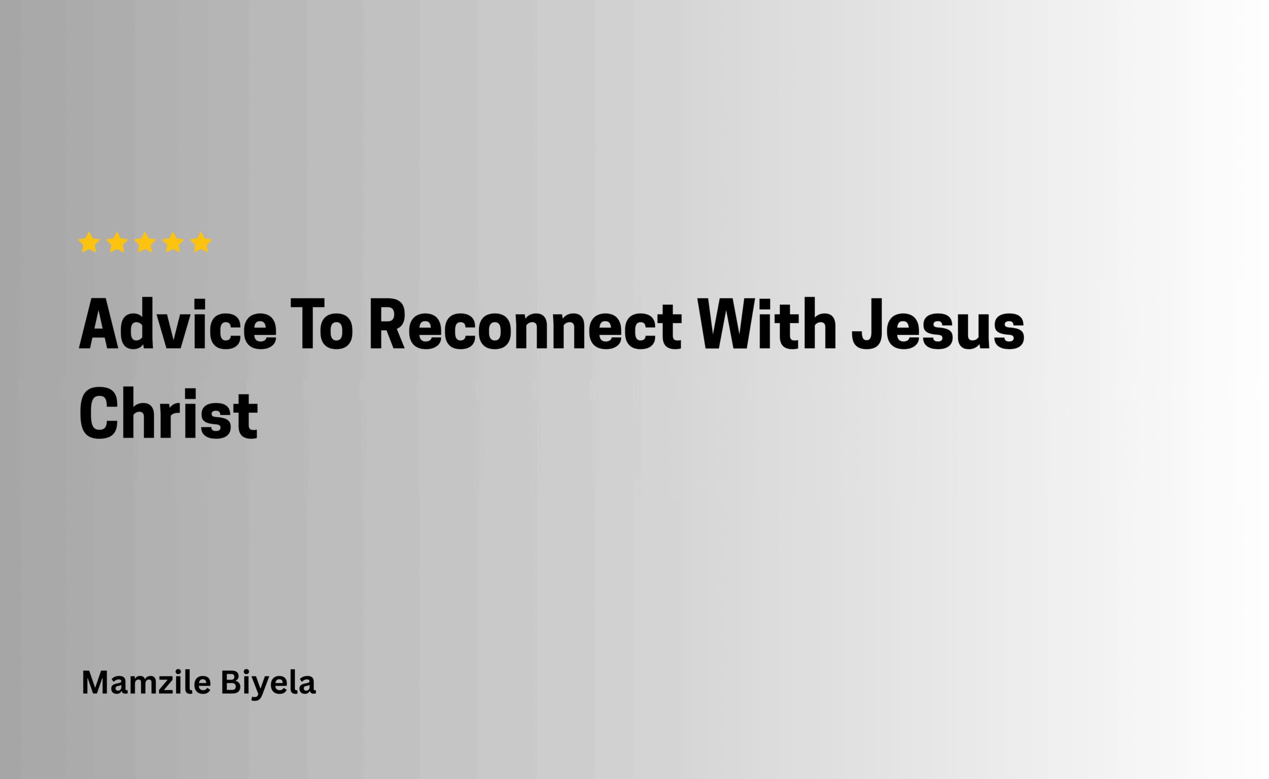 Advice To Reconnect With Jesus Christ