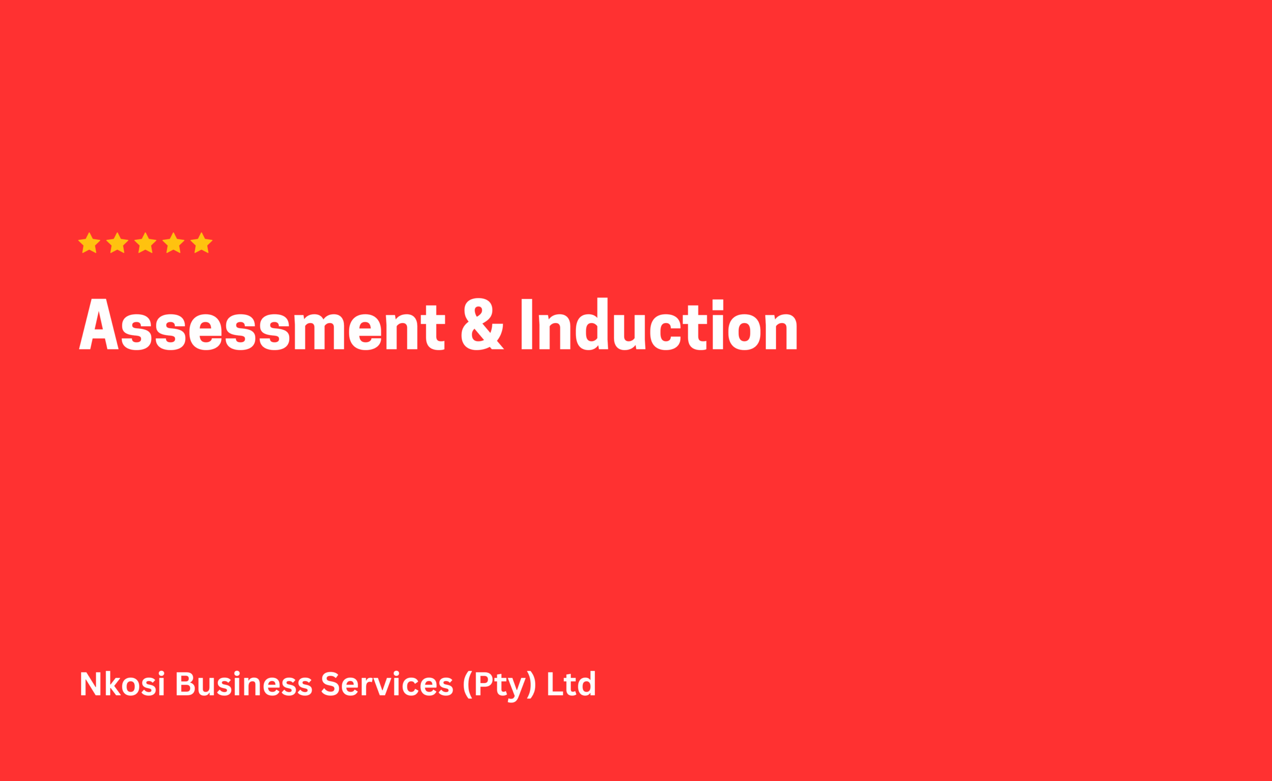 Assessment and Induction